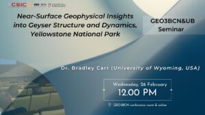 GEO3BCN&UB SEMINAR | Near-Surface Geophysical Insights into Geyser Structure and Dynamics,Yellowstone National